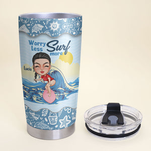 Worry Less Surf More, Personalized Tumbler Cup, Gift For Surfing Lovers - Tumbler Cup - GoDuckee