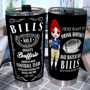 Personalized American Football Girl Tumbler - I Just Want To Drink Whiskey And Watch My Team Beats Your Team's Ass - Tumbler Cup - GoDuckee