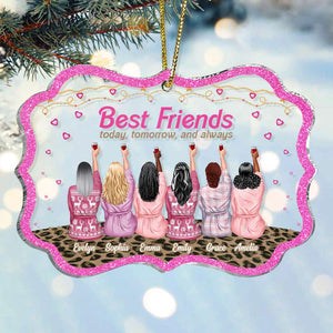 Best Friends Today, Tomorrow And Always Personalized Acrylic Ornament - Ornament - GoDuckee