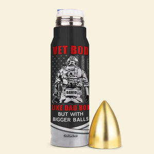 Vet Bod Like Dad Bod But With Bigger Balls, Personalized Bullet Tumbler, Father's Day Gifts for Veteran Dads - Water Bottles - GoDuckee
