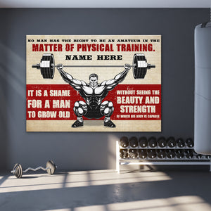 Personalized Weightlifting Man Poster - No Man Has The Right To Be An Amateur In The Matter Of Physical Training GYM2104 - Poster & Canvas - GoDuckee