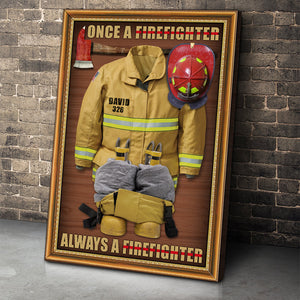Custom Firefighter Name, Number Poster - Firefighter Uniform - Once A Firefighter - Always A Firefighter - Poster & Canvas - GoDuckee