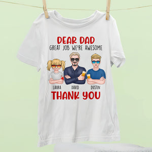 Dad Great Job We're Awesome Thank You, Personalized Shirts, Father's Day Gifts - Shirts - GoDuckee