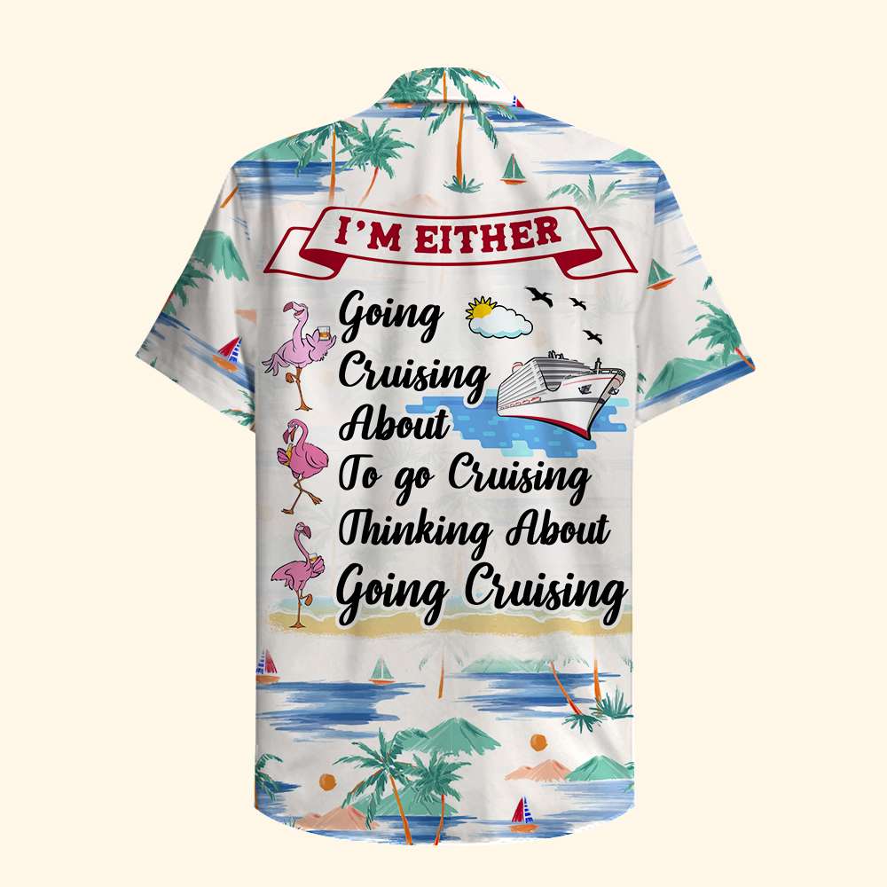 Cruising Flamingo Hawaiian Shirt - I'm Either Going Cruising - Palm Beach Pattern - Hawaiian Shirts - GoDuckee