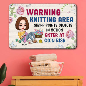 Warning Knitting Area Enter At Own Risk, Personalized Metal Art, Gifts for Knitting Lovers - Metal Wall Art - GoDuckee