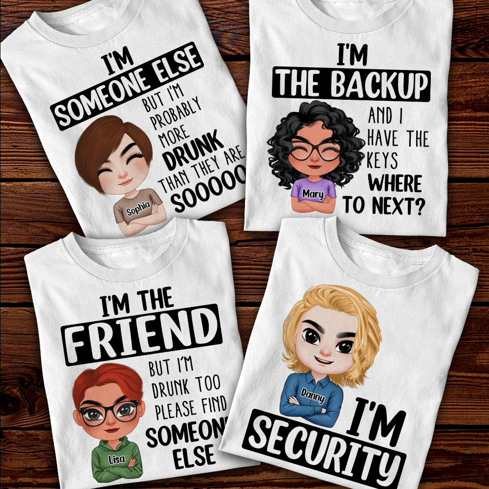 I'm Someone Else, Personalized Shirt, Gift For Drunk Friends - Shirts - GoDuckee