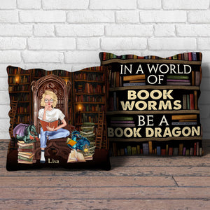 Book In A World Of Bookworms Be A Book Dragon Personalized Pillow - Pillow - GoDuckee