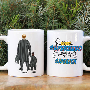 Every Hero Needs A Sidekick, Single Dad Mom White Mug - Coffee Mug - GoDuckee