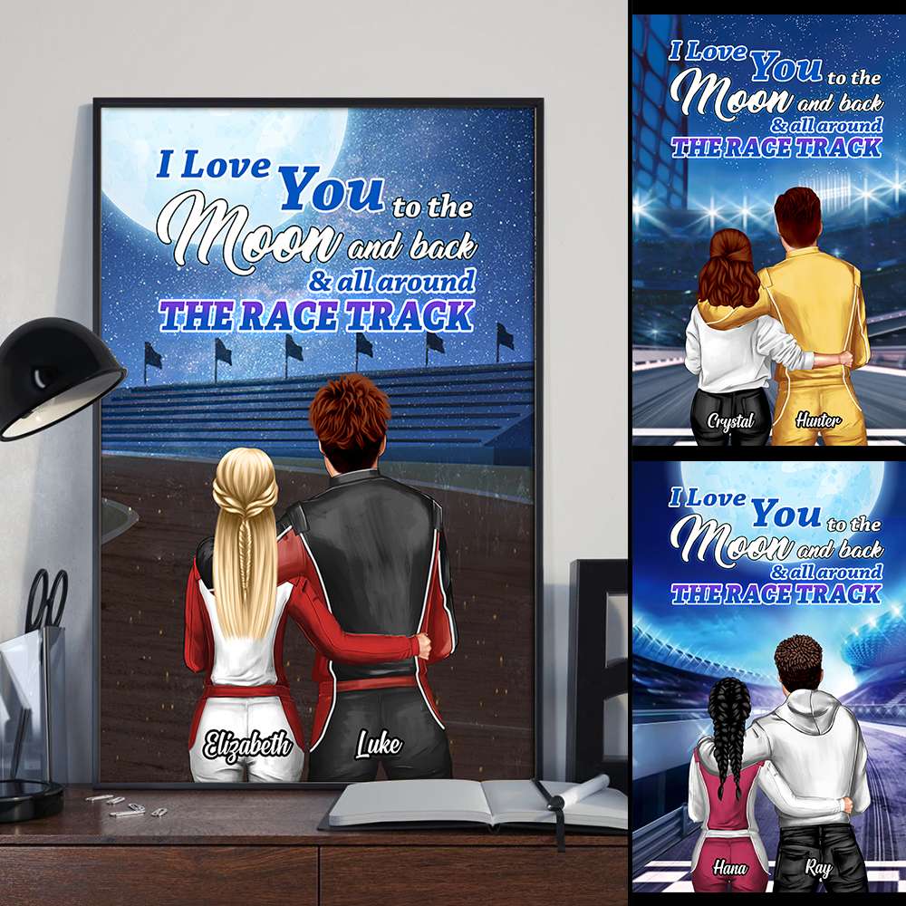 Personalized Racing Couple Poster - Love You To The Moon And Back And Around The Race Track - Poster & Canvas - GoDuckee