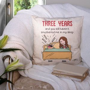You Still Haven't Smothered Me In My Sleep, Personalized Square Pillow, Gift For Couples, Snoring Couple - Pillow - GoDuckee