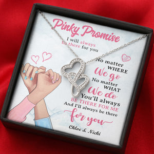Friends Promise Always Be There For You - Personalized Double Hearts Necklace - Gift for Bestie - Friends Holding Hand - Jewelry - GoDuckee