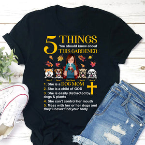 Personalized Gifts Ideas For Gardening Dog Lovers, Dog Mom, Five things you should know about this gardener and dog mom Custom Shirts - Shirts - GoDuckee