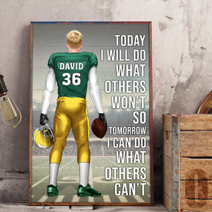 American Football Today I Will Do What Others Won't - Personalized Wall Art - Gift for American Football Players - Back Player - Poster & Canvas - GoDuckee