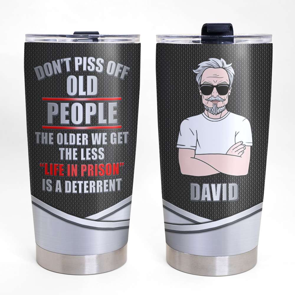 Personalized Old Man Tumbler - Don't Piss Off Old People - Tumbler Cup - GoDuckee