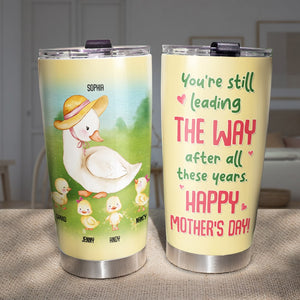 You're Still Leading The Way After All These Years - Personalized Tumbler - Mother's Day Tumbler - Mother's Day Gift - Duck Mom And Baby Duck - Gift For Mom - Tumbler Cup - GoDuckee