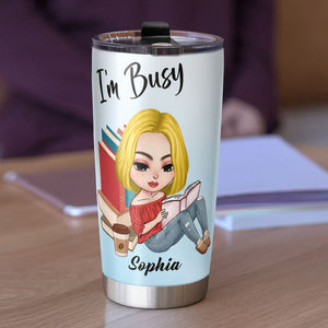 I'm Busy - Personalized Book Girl Tumbler - Custom Book Titles - Tumbler Cup - GoDuckee