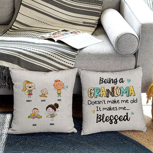 Being A Grandma Doesn't Make Me Old It Makes Me Blessed - Personalized Square Pillow - Mother's Day Gift - Mother's Day Pillow - Gift For Grandma - Pillow - GoDuckee