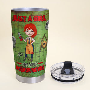 Just A Girl Who Loves Horror Movies Personalized Horror Movie Tumbler Gift For Movie Lovers - Tumbler Cup - GoDuckee