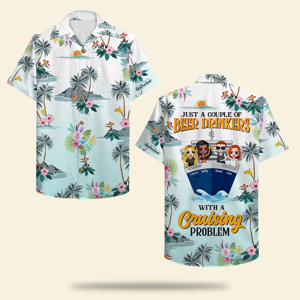 Personalized Cruising Friends Hawaiian Shirt - Just A Couple of Beer Drinkers - Hawaiian Shirts - GoDuckee