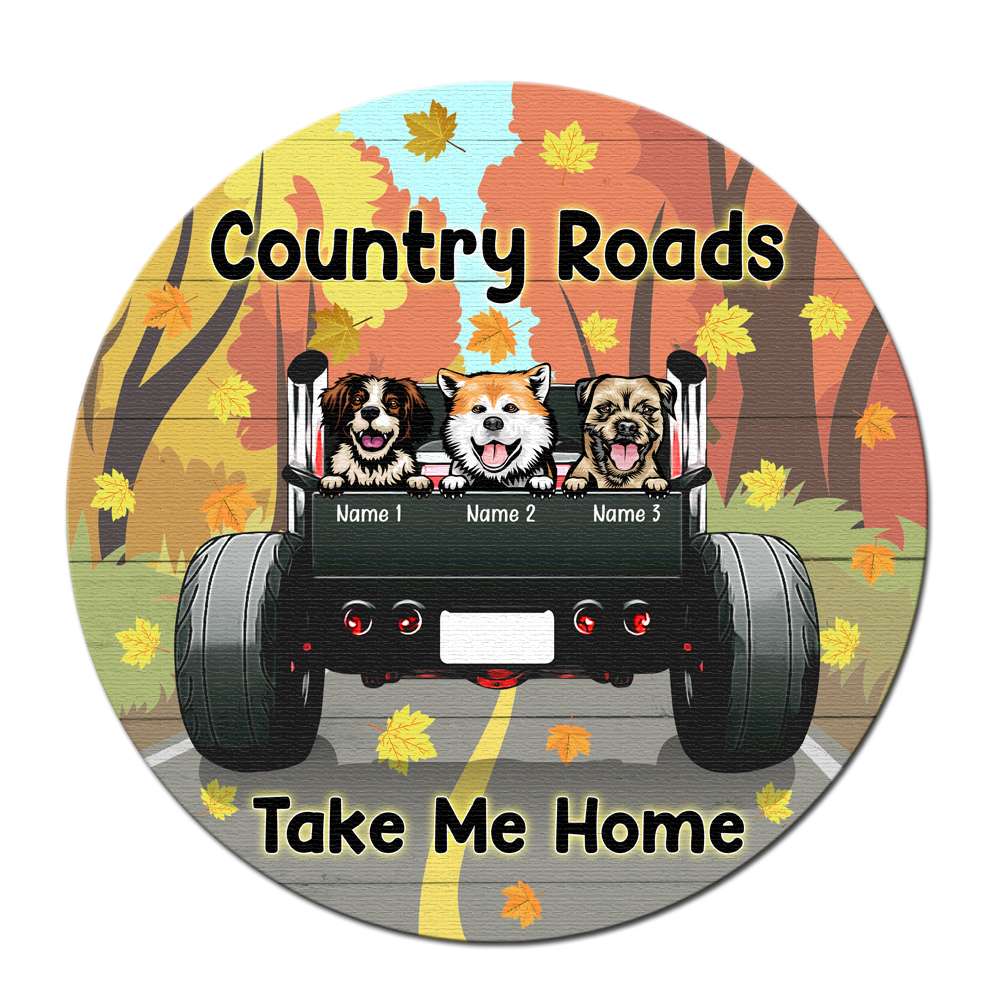 Personalized Gifts For Dog Lovers, Dog Country Roads Custom Round Wooden Sign - Wood Sign - GoDuckee