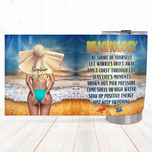 Beachology Be Shore of Yourself ,Personalized Tumbler, Gift for Beach Girls - Tumbler Cup - GoDuckee