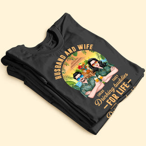 Husband And Wife Drinking Buddies For Life Personalized Couple Shirt Gift For Couple - Shirts - GoDuckee