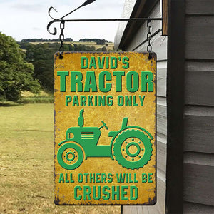 Tractor Parking Only All Others Will Be Crushed Personalized Tractor Metal Sign - Metal Wall Art - GoDuckee