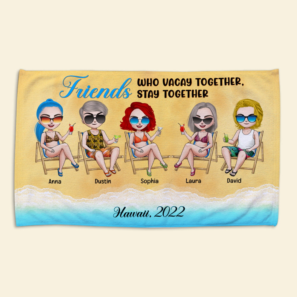 Vacay Together Stay Together, Friends Beach Towel. Personalized Beach Towel, Gift for Friends - Beach Towel - GoDuckee