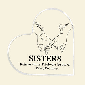 Rain Or Shine, Pinky Promise - Sister Plaque, Personalized Acrylic Plaque - Gift For Friends - Decorative Plaques - GoDuckee