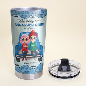 You Are My Home And My Adventure All At Once Personalized Travelling Couple Tumbler, Gift For Couple - Tumbler Cup - GoDuckee