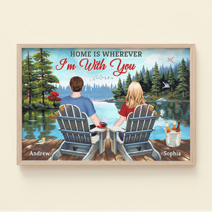 Home Is Wherever I'm With You, Couple Lakeview Poster Canvas - Poster & Canvas - GoDuckee