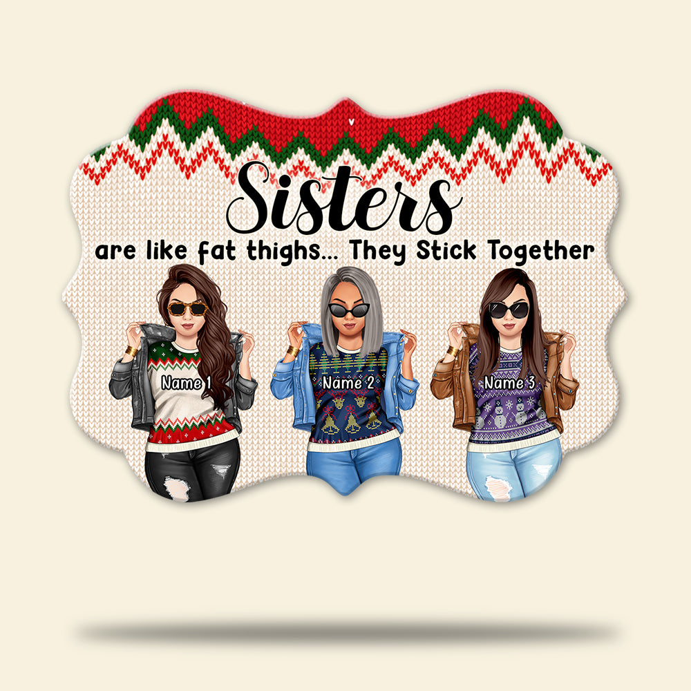 Sisters Are Like Fat Thighs - Personalized Ornament - Ornament - GoDuckee