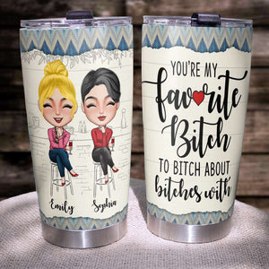 You Are My Favorite Friends Personalized Tumbler Cup, Gift For Friends - Tumbler Cup - GoDuckee