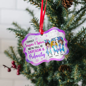 Forget Sugar & Spice We're Full Of Sarcasm & Profanity, Personalized Benelux Ornament Gift For Unicorn Besties - Ornament - GoDuckee