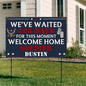 We've Waited For This Moment, Personalized Printed Metal Sign For Military Family - Metal Wall Art - GoDuckee