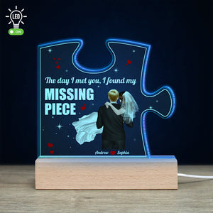 The Day I Met You I Found My Missing Piece, Couple Wedding Personalized 3D Led Light Wooden Base, Gift For Couple - Led Night Light - GoDuckee