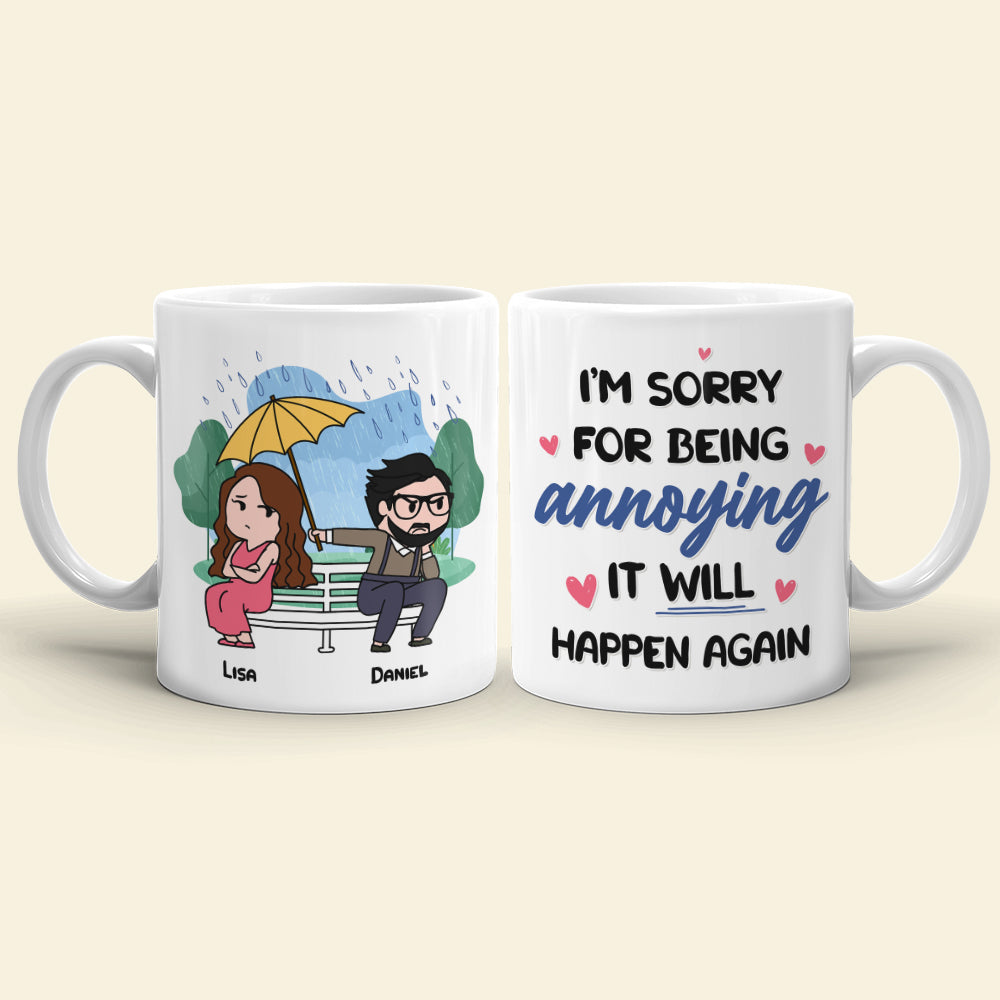 I'm Sorry For Being Annoying - Personalized Couple Mug - Gift For Couple - Coffee Mug - GoDuckee