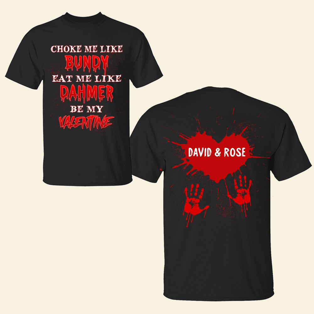 Horror Couple Choke Me Like Bundy Eat Me Like Dahmer - Personalized Shirts - Gift for Couple - Shirts - GoDuckee