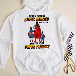 What Is Your Super Power? Personalized Shirt for Teachers - Shirts - GoDuckee
