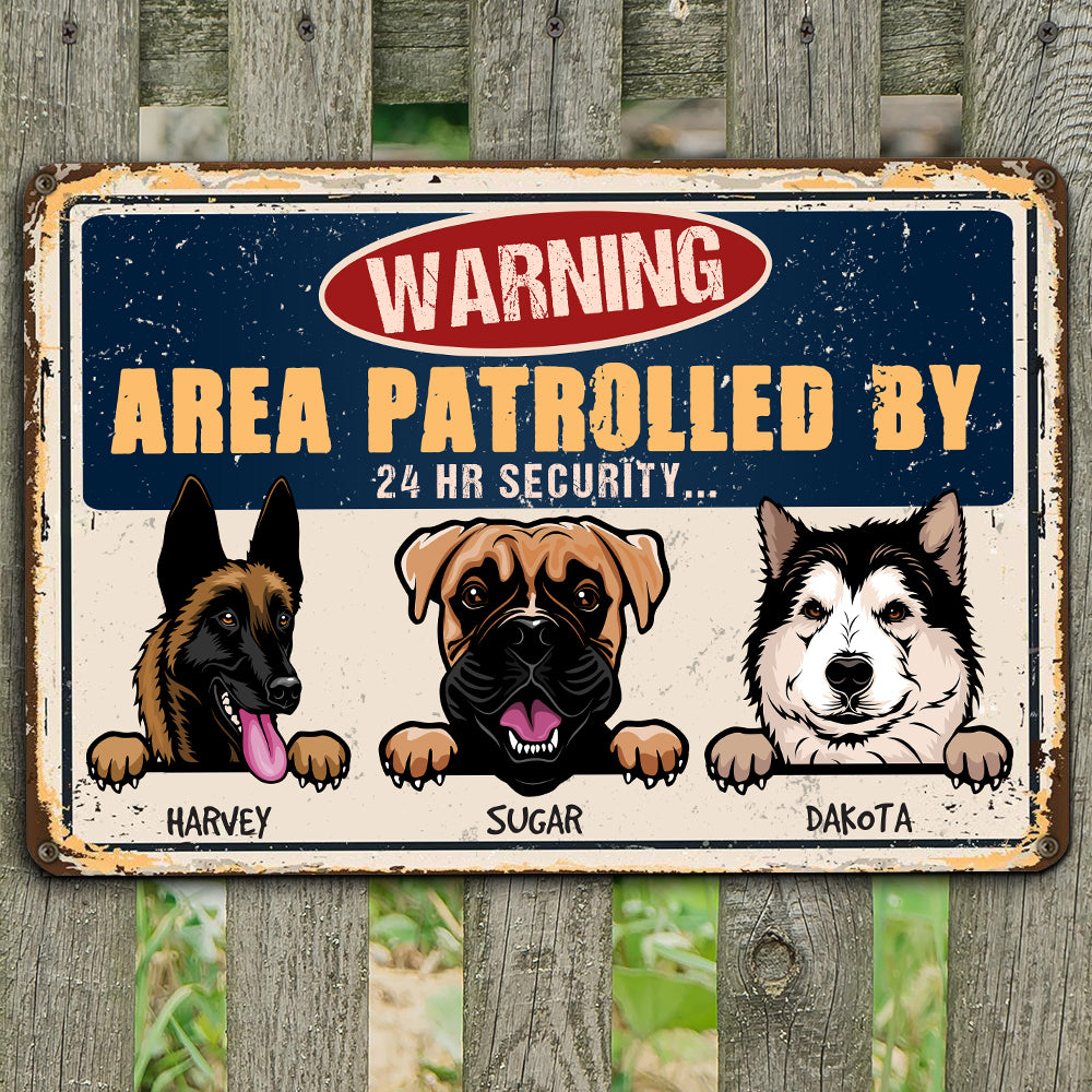 Personalized Dog Metal Sign Warning Area Patrolled 24 Hr Security - Metal Wall Art - GoDuckee
