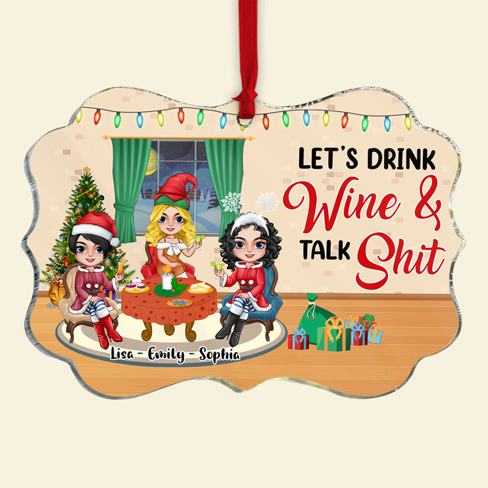 Let's Drink Wine & Talk Shit Personalized Friends Ornament, Christmas Tree Decor - Ornament - GoDuckee