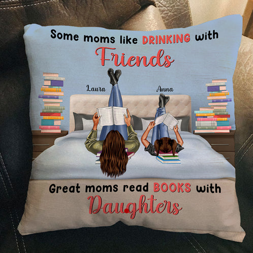Book Great Moms Read Books with Daughters - Personalized Pillow - Gift for Book Lovers - Pillow - GoDuckee
