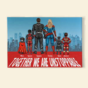 Super Family, We're Unstoppable - Personalized Canvas Print - Poster & Canvas - GoDuckee