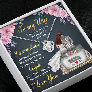 Couple Because I Can't Live Without You - Personalized Love Knot Necklace - Gift for Her - Back Wedding Couple - Jewelry - GoDuckee