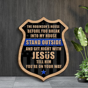 Police Before You Break Into My House - Personalized 3D 2-Layered Wood Art - Gift for Police - Wood Sign - GoDuckee