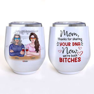 Personalized Drinking Mother & Daughter Wine Tumbler - MOM Thanks for Sharing Your DNA - Wine Tumbler - GoDuckee