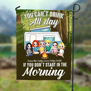 Camping You Can't Drink All Day If You Don't Start In The Morning Personalized Flag Gift For Camping Lovers - Flag - GoDuckee