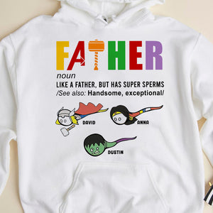 Father Like A Father But Has Super Sperms Personalized Father's Shirt, Gift For Father - Shirts - GoDuckee