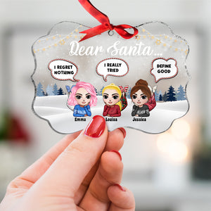 Dear Santa I Regret Nothing Personalized Ornament, Christmas Gift For Sisters - Ornament - GoDuckee