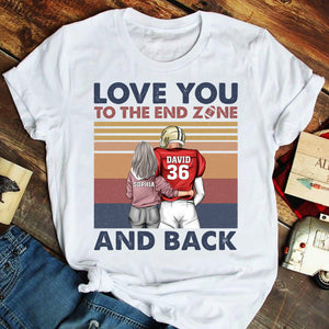 American Football Love You To The End Zone and Back Custom Shirts - Shirts - GoDuckee